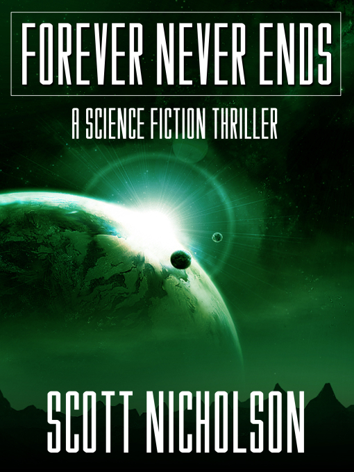 Title details for Forever Never Ends by Scott Nicholson - Available
